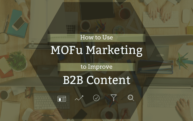 mofu营销b2b内容