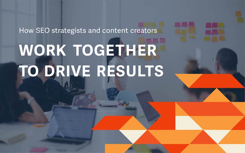 当SEO战略家和内容创建者团队一起工作时，他们可以推动营销结果。